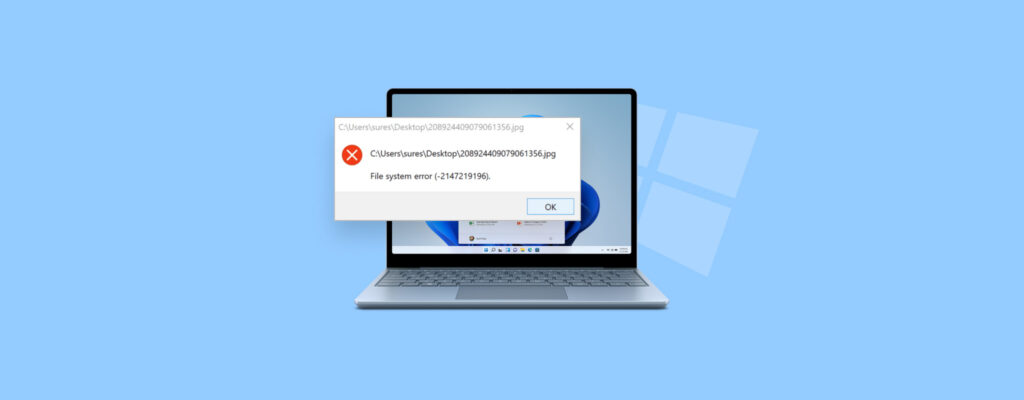 File X Error How to Fix File System Error on Windows 10/11 - 7 Data Recovery Experts
